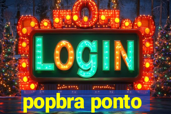 popbra ponto